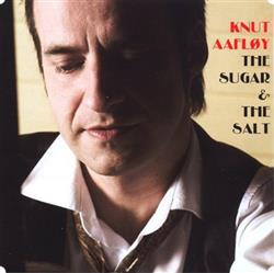 Download Knut Aafløy - The Sugar The Salt