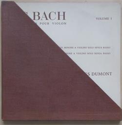 Download JS Bach Jacques Dumont - Lintégrale Des Œuvres Pour Violon Seul