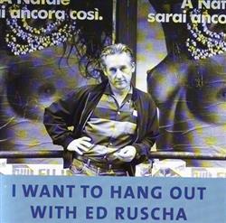 Download David Stephenson & Richard Bell - I Want To Hang Out With Ed Ruscha