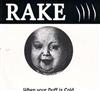 baixar álbum Rake - When Your Belly Is Empty And Your Duff Is Cold