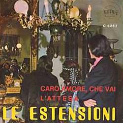 Download Le Estensioni - Caro Amore Che Vai LAttesa