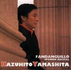 Download Kazuhito Yamashita - Fandanguillo Spanish Recital