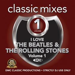 Download Various - I Love The Beatles The Rolling Stones Classic Mixes Volume 1