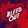 ascolta in linea Bleed Out - Bleed Out