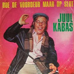 Download Juul Kabas - Doe De Voordeur Maar Op Slot