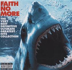 Download Faith No More - The Very Best Definitive Ultimate Greatest Hits Collection