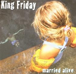 Download King Friday - Married Alive