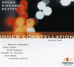 Download Bruce Eisenbeil Sextet - Inner Constellation Volume One