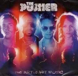 Download The Pusher - The Art Of Hit Music