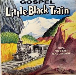 Download Rev Robert Ballinger - Little Black Train