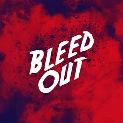 Download Bleed Out - Bleed Out