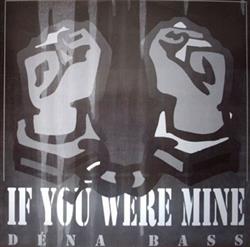 Download Déna Bass - If You Were Mine