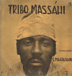 Download Tribo Massáhi - Estrelando Embaixador