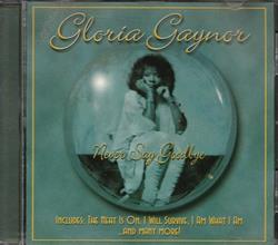 Download Gloria Gaynor - Never Say Goodbye