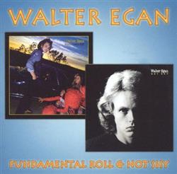 Download Walter Egan - Fundamental Roll Not Shy