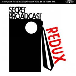 Download Various - Secret Broadcast Redux A Soundtrack To The Pirate Radio Graphic Novel By The Pander Bros