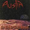 écouter en ligne Austin - Go Big Or Stay Home