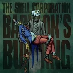 Download The Shell Corporation - Babylons Burning