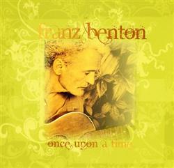 Download Franz Benton - Once Upon A Time