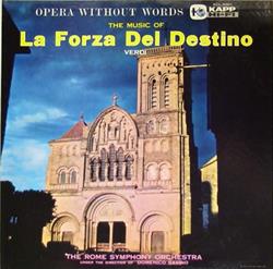 Download Verdi, The Rome Symphony Orchestra, Domenico Savino - The Music Of La Forza Del Destino
