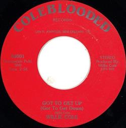 Download Willie Cole - Got To Get Up Got To Get Down