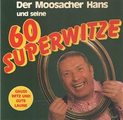 Download Der Moosacher Hans - Der Moosacher Hans Und Seine 60 Superwitze