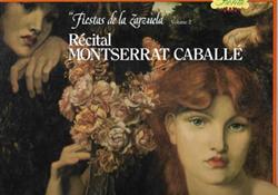 Download Montserrat Caballé - Récital Montserrat Caballé Fiestas De La Zarzuela Volume 2