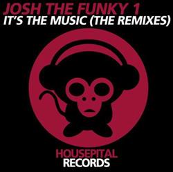 Download Josh The Funky 1 - Its the Music The Remixes