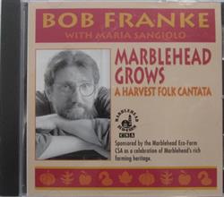 Download Bob Franke With Maria Sangiolo - Marblehead Grows A Harvest Folk Cantata