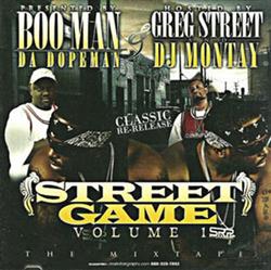 Download Boo Man Da Dopeman Presents Greg Street And DJ Montay - Street Game Volume 1 The Mixtape