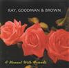 descargar álbum Ray, Goodman & Brown - A Moment With Friends