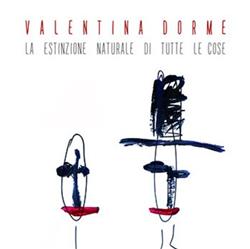Download Valentina Dorme - La Estinzione Naturale Di Tutte Le Cose