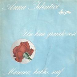 Download Anna Identici - Un Bene Grande Così Mamma Babbo Surf