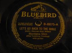 Download Montana Slim - Lets Go Back To The Bible Therell Be No Blues Up Yonder