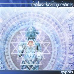 Download Sophia - Chakra Healing Chants