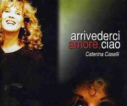 Download Caterina Caselli - Arrivederci Amore Ciao