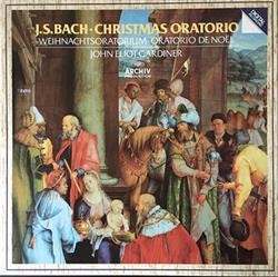 Download JS Bach John Eliot Gardiner - Christmas Oratorio Weihnachtsoratorium Oratorio De Noël