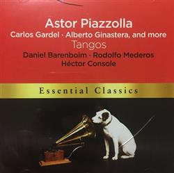 Download Daniel Barenboim, Rodolfo Mederos, Hector Console - Tangos Astor Piazzolla Carlos Gardel Alberto Ginastera And More