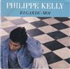 escuchar en línea Philippe Kelly - Regarde Moi