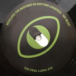 Download Rowland The Bastard vs Rhythm Logistics - My Bloc