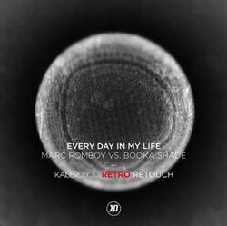 Download Marc Romboy vs Booka Shade - Every Day In My Life Kaiserdisco Retro Retouch