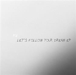 Download PV - Lets Follow Your Dream EP