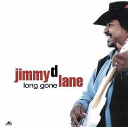 Download Jimmy D Lane - Long Gone