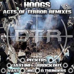 Download Hoogs - Acts Of Terror Remixes