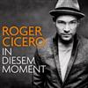 descargar álbum Roger Cicero - In Diesem Moment