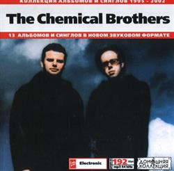 Download The Chemical Brothers - Коллекция Альбомов И Синглов 1995 2002