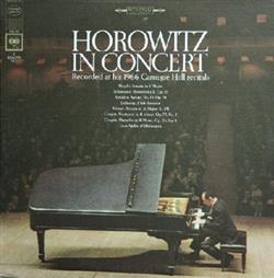 Download Vladimir Horowitz - Horowitz In Concert Recorded At His 1966 Carnegie Hall Recitals