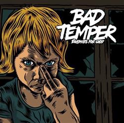 Download Bad Temper - Enemies For Good