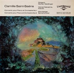 Download Camille SaintSaëns Günther Neidlinger, Hanae Nakajima, Nürnberger Symphoniker - Concerto Pour Piano Et Orchestre No 1 And No 5