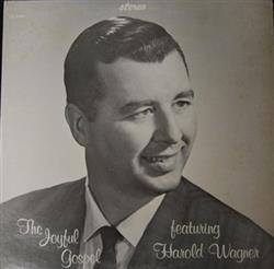 Download Harold Wagner - The Joyful Gospel